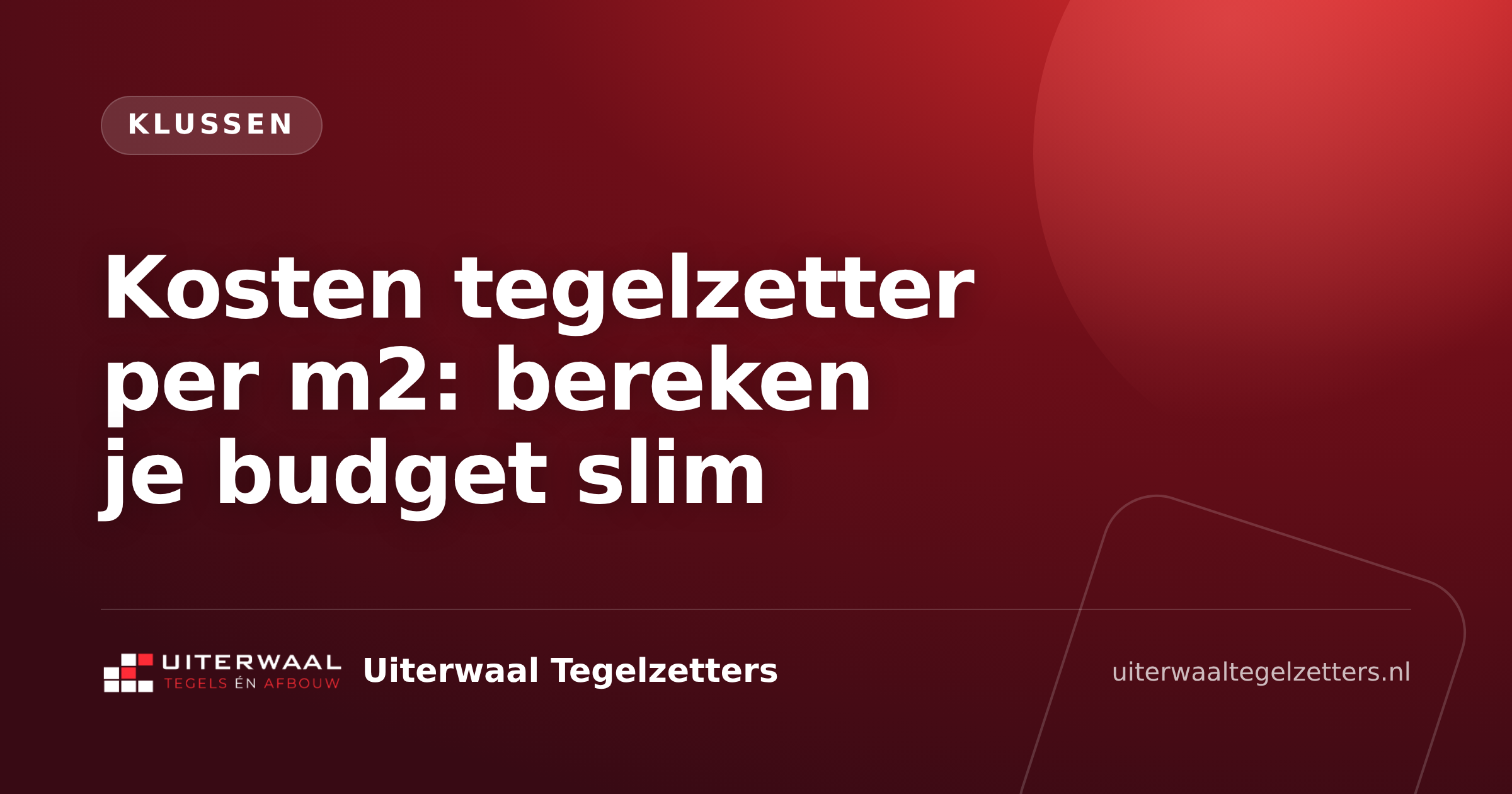 Kosten tegelzetter per m2: bereken je budget slim