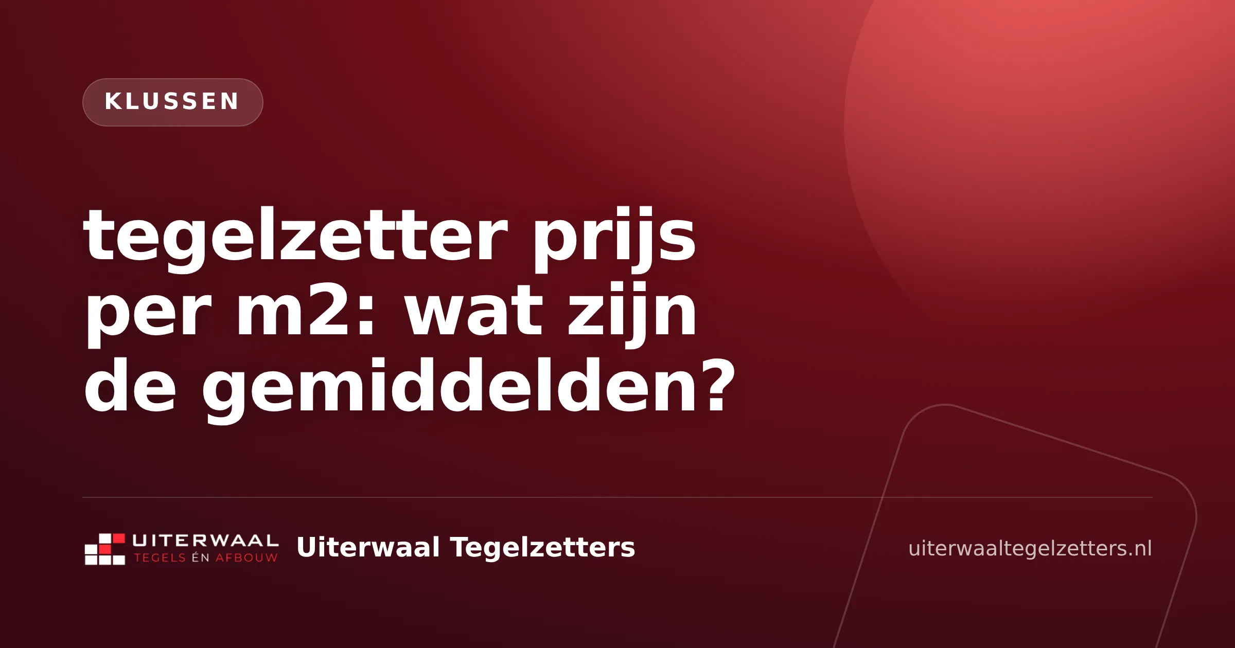 tegelzetter prijs per m2: wat zijn de gemiddelden?